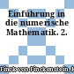 Einführung in die numerische Mathematik. 2.
