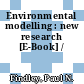Environmental modelling : new research [E-Book] /