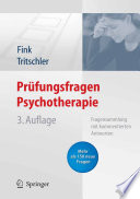 Prüfungsfragen Psychotherapie [E-Book] : Fragensammlung mit kommentierten Antworten /