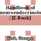 Handbook of neuroendocrinology / [E-Book]