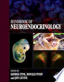 Handbook of neuroendocrinology [E-Book] /
