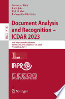 Document Analysis and Recognition - ICDAR 2023 [E-Book] : 17th International Conference, San José, CA, USA, August 21-26, 2023, Proceedings, Part I /