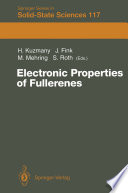 Electronic Properties of Fullerenes [E-Book] : Proceedings of the International Winterschool on Electronic Properties of Novel Materials, Kirchberg, Tirol, March 6–13, 1993 /