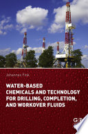 Water-based chemicals and technology for drilling, completion, and workover fluids [E-Book] /