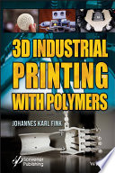 3D industrial printing with polymers [E-Book] /