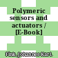Polymeric sensors and actuators / [E-Book]
