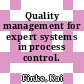 Quality management for expert systems in process control.
