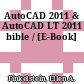 AutoCAD 2011 & AutoCAD LT 2011 bible / [E-Book]