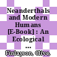 Neanderthals and Modern Humans [E-Book] : An Ecological and Evolutionary Perspective /