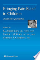 Bringing Pain Relief to Children [E-Book] : Treatment Approaches /