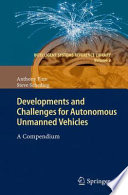 Developments and Challenges for Autonomous Unmanned Vehicles [E-Book] : A Compendium /