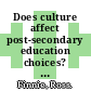 Does culture affect post-secondary education choices? [E-Book] /
