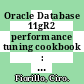Oracle Database 11gR2 performance tuning cookbook : over 80 recipes to help beginners achieve better performance from Oracle Database applications [E-Book] /
