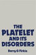 The Platelet and its disorders /