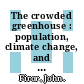 The crowded greenhouse : population, climate change, and creating a sustainable world [E-Book] /