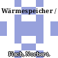 Wärmespeicher /