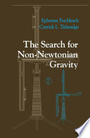 The Search for Non-Newtonian Gravity [E-Book] /