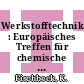 Werkstofftechnik : Europäisches Treffen für chemische Technik: Vorträge : ACHEMA Tagung 1958 : Kongress der Europäischen Föderation für Chemieingenieurwesen 0002 : Frankfurt, 1958.
