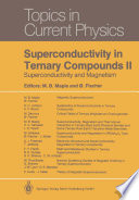 Superconductivity in Ternary Compounds II [E-Book] : Superconductivity and Magnetism /