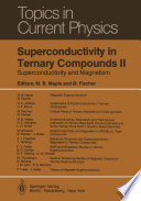 Superconductivity in Ternary Compounds II [E-Book] : Superconductivity and Magnetism /