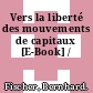 Vers la liberté des mouvements de capitaux [E-Book] /
