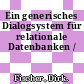 Ein generisches Dialogsystem für relationale Datenbanken /