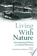 Living with nature : environmental politics as cultural discourse /