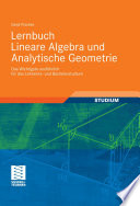 Lernbuch Lineare Algebra und Analytische Geometrie [E-Book] : Das Wichtigste ausführlich für das Lehramts- und Bachelorstudium /