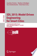SDL 2015: Model-Driven Engineering for Smart Cities [E-Book] : 17th International SDL Forum, Berlin, Germany, October 12-14, 2015, Proceedings /