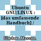Ubuntu GNU/LINUX : [das umfassende Handbuch] /
