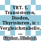 VRT. 1. Transistoren, Dioden, Thyristoren, ic : Vergleichstabelle, Referenztabelle, A-Z.