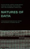 Natures of data : a discussion between biology, history and philosophy of science and art /