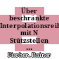 Über beschränkte Interpolationsreihen mit N Stützstellen /c Rainer Fischer