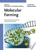 Molecular farming : plant-made pharmaceuticals and technical proteins /