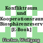 Konfliktraum und Kooperationsraum Biosphärenreservate [E-Book] /