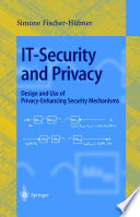 IT-Security and Privacy [E-Book] : Design and Use of Privacy-Enhancing Security Mechanisms /