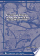 Defects and diffusion, theory and simulation : an annual retrospective I [E-Book] /
