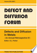 Defects and diffusion in metals : an annual retrospective IX [E-Book] /