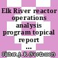 Elk River reactor operations analysis program topical report control rod analysis task 204 : [E-Book]
