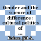 Gender and the science of difference : cultural politics of contemporary science and medicine [E-Book] /