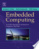 Embedded computing [E-Book] : a VLIW approach to architecture, compilers and tools /