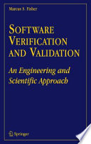 Software Verification and Validation [E-Book] : An Engineering and Scientific Approach /
