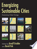 Energizing sustainable cities : assessing urban energy [E-Book] /