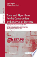 Tools and Algorithms for the Construction and Analysis of Systems [E-Book] : 28th International Conference, TACAS 2022, Held as Part of the European Joint Conferences on Theory and Practice of Software, ETAPS 2022, Munich, Germany, April 2-7, 2022, Proceedings, Part I /