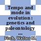 Tempo and mode in evolution : genetics and paleontology 50 years after Simpson [E-Book] /