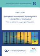 Hydrodynamic characterization of heterogeneities in aerated stirred tank reactors : from an eulerian to a lagrangian perspective [E-Book] /