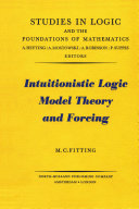 Intuitionistic logic, model theory and forcing [E-Book].