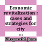 Economic revitalization : cases and strategies for city and suburb [E-Book] /
