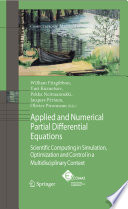 Applied and Numerical Partial Differential Equations [E-Book] : Scientific Computing in Simulation, Optimization and Control in a Multidisciplinary Context /