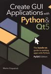 Create GUI applications with Python & Qt5 : the hands-on guide to making apps with Python /